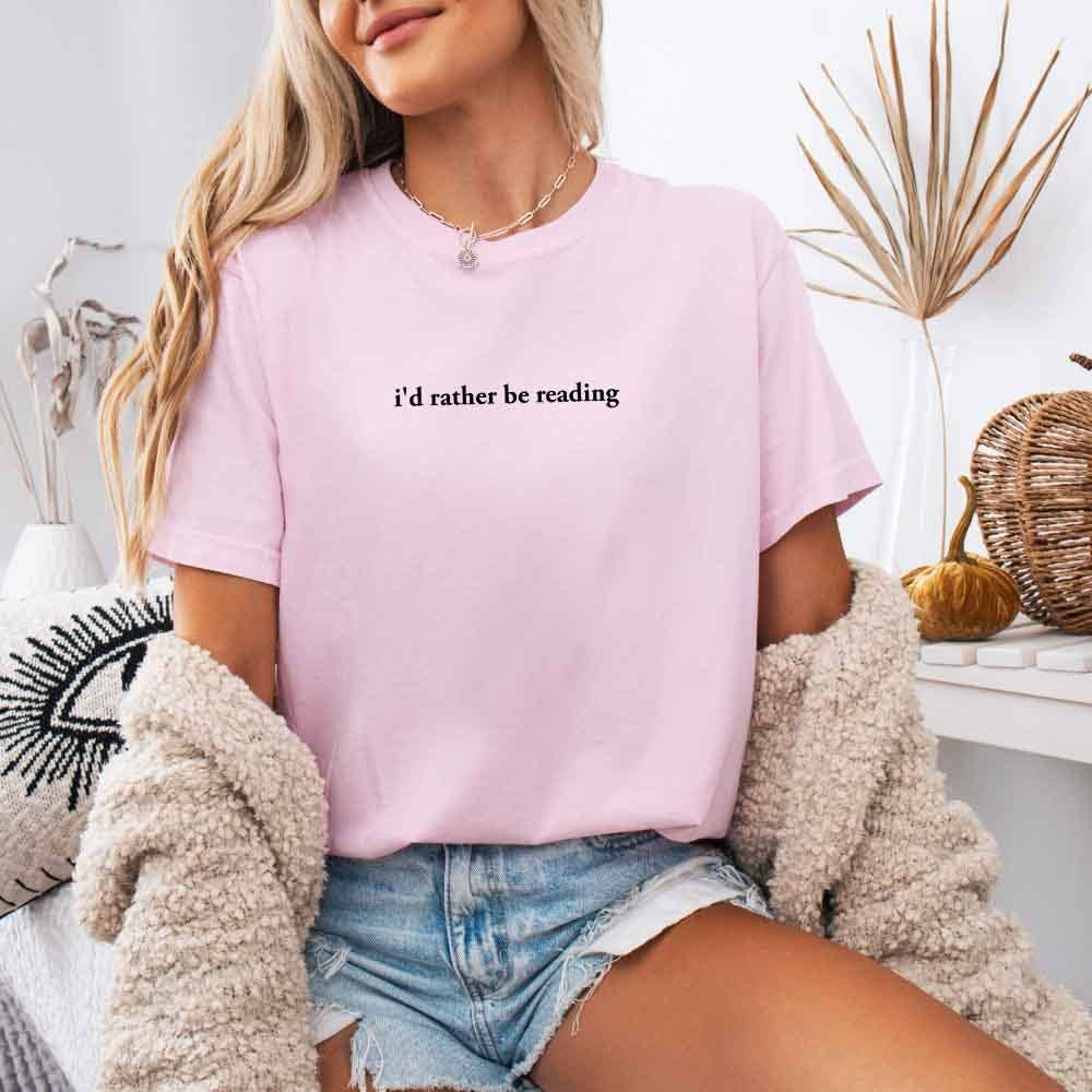 Comfort Colors I'd Rather Be Reading – Trendy Book Lover Tee