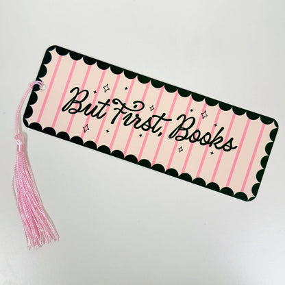 Bookmark With Tassel But First, Books