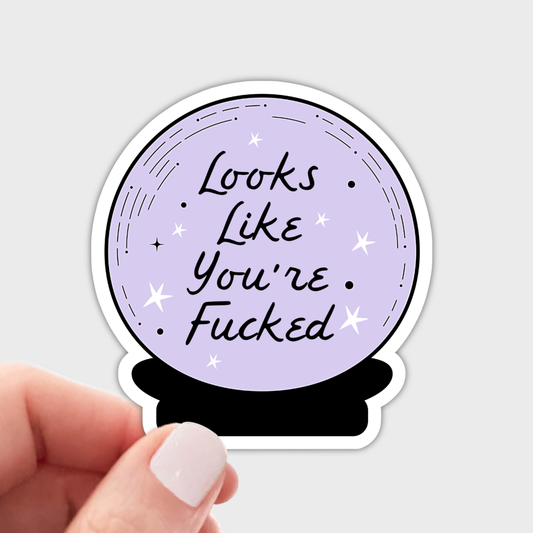 Looks Like You're Fucked Sticker - magic, cute, funny, witch