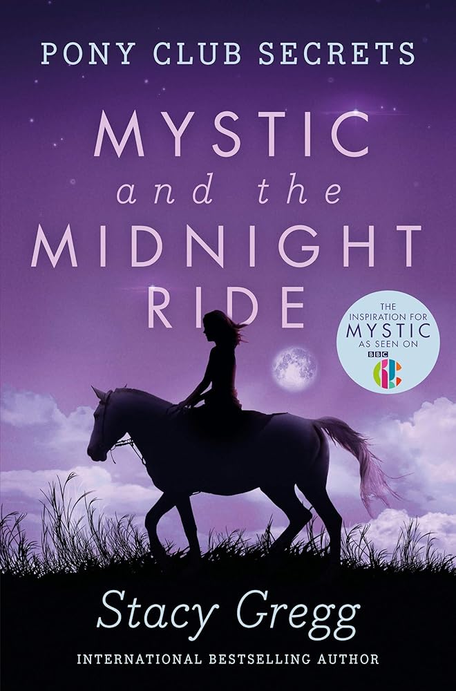 Mystic and the Midnight Ride: The mystery adventure book about horses for kids ages 9 to 12, from the bestselling author (Pony Club Secrets) (Book 1) cover image