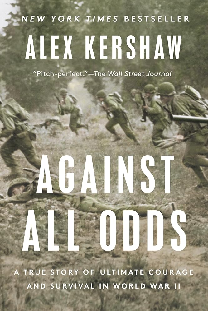 Against All Odds: A True Story of Ultimate Courage and Survival in World War II cover image
