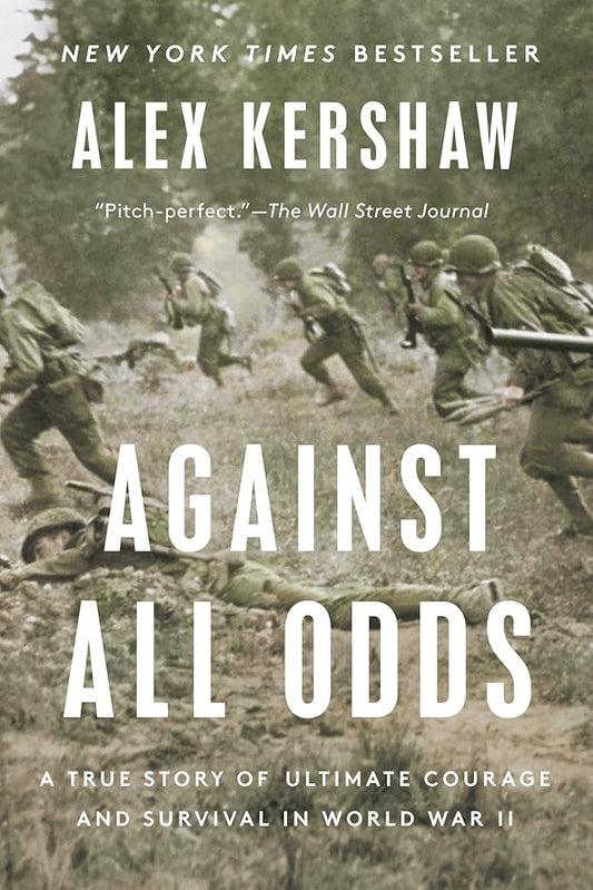 Against All Odds: A True Story of Ultimate Courage and Survival in World War II cover image