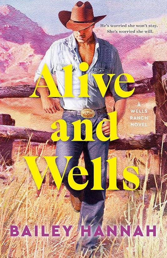 Alive and Wells: A Wells Ranch Novel cover image
