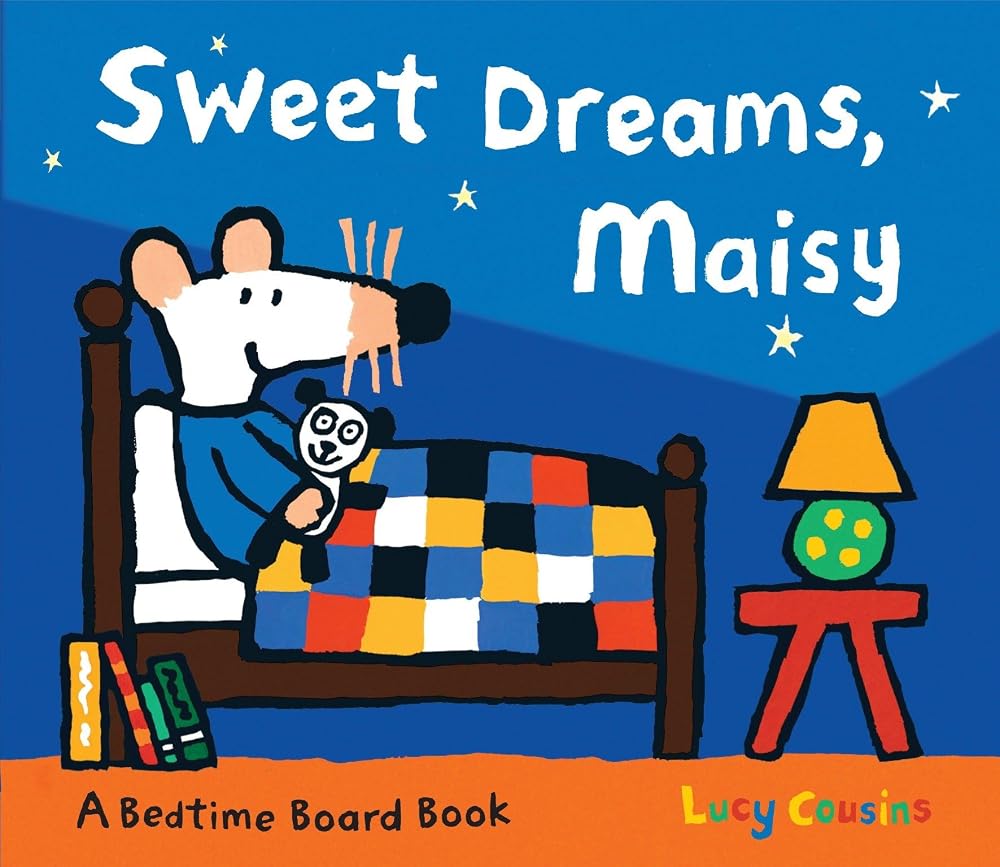Sweet Dreams, Maisy: (Bedtime Storybook About Maisy the Mouse's Sleep Routine - Board Book for Toddlers, Preschoolers, and Kids Ages 3-7) cover image