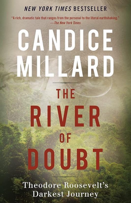 The River of Doubt: Theodore Roosevelt's Darkest Journey cover image