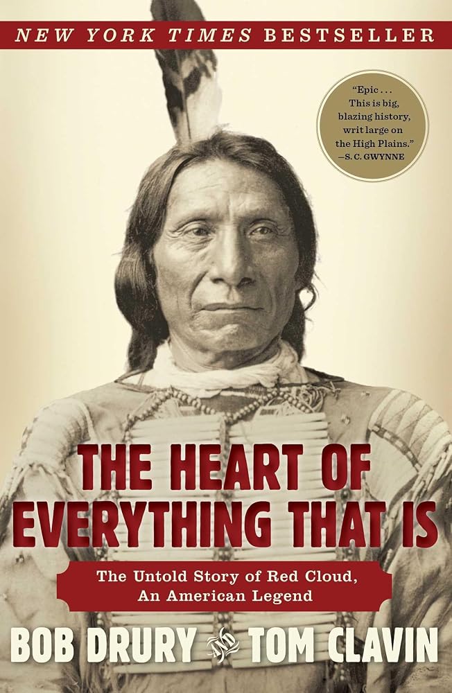 The Heart of Everything That Is: The Untold Story of Red Cloud, An American Legend cover image