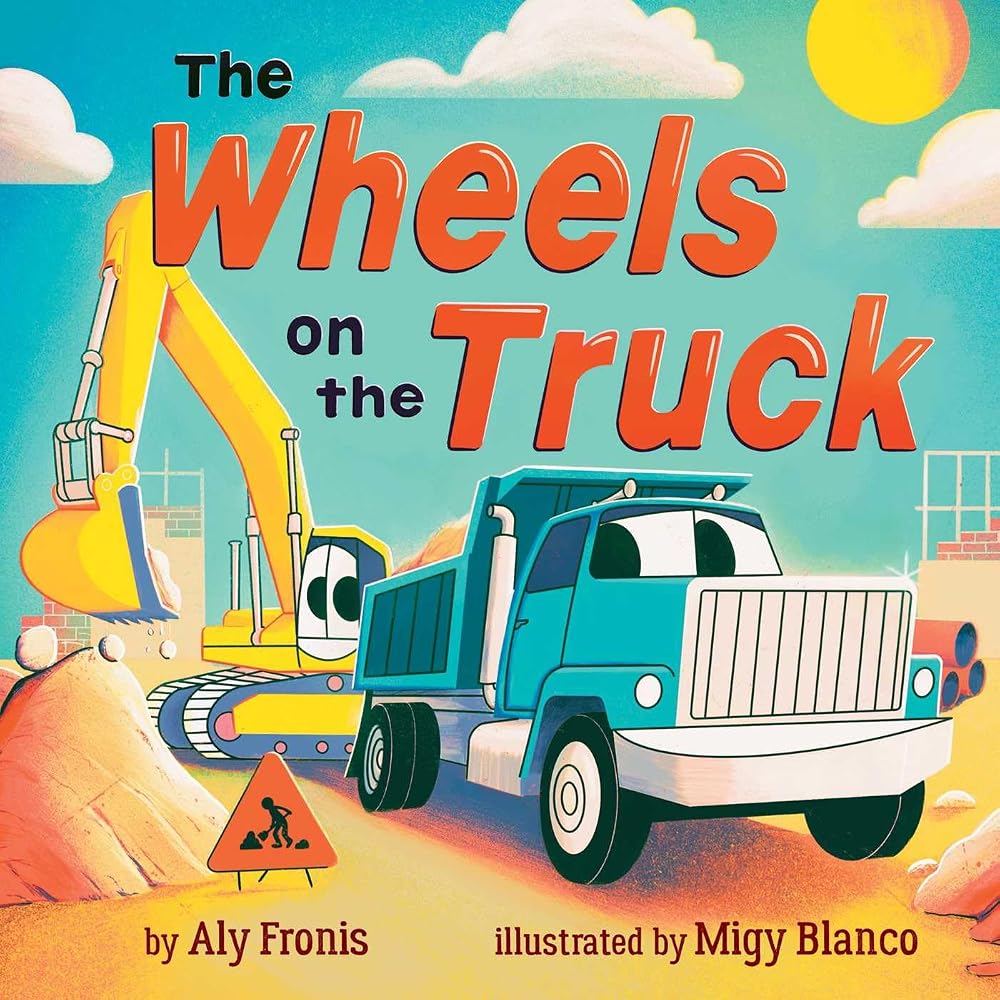The Wheels on the Truck (A Nursery Rhyme Sing-Along Board Book for Toddlers) (Sing Along Nursery Rhymes) cover image