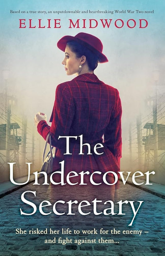 The Undercover Secretary: Based on a true story, an unputdownable and heartbreaking World War Two novel cover image