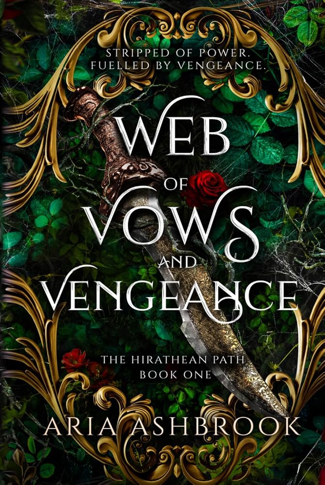 Web of Vows and Vengeance: A Dark Enemies To Lovers Fantasy Romance Novel (The Hirathean Path) cover image