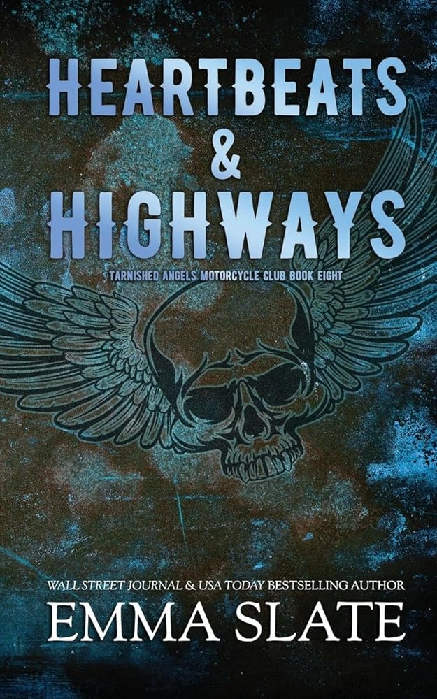 Heartbeats & Highways (Tarnished Angels Motorcycle Club) cover image