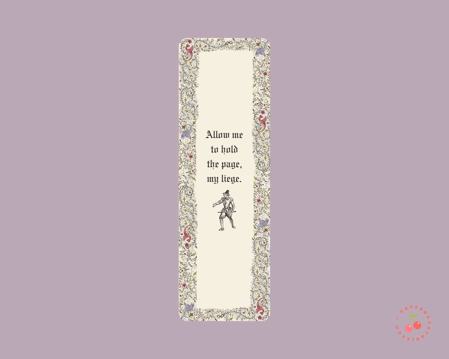 Allow Me to Hold the Page, My Liege - Bookmarks