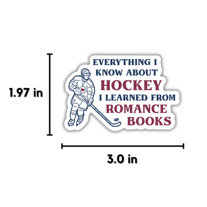 Everything I Know about Hockey... Sticker